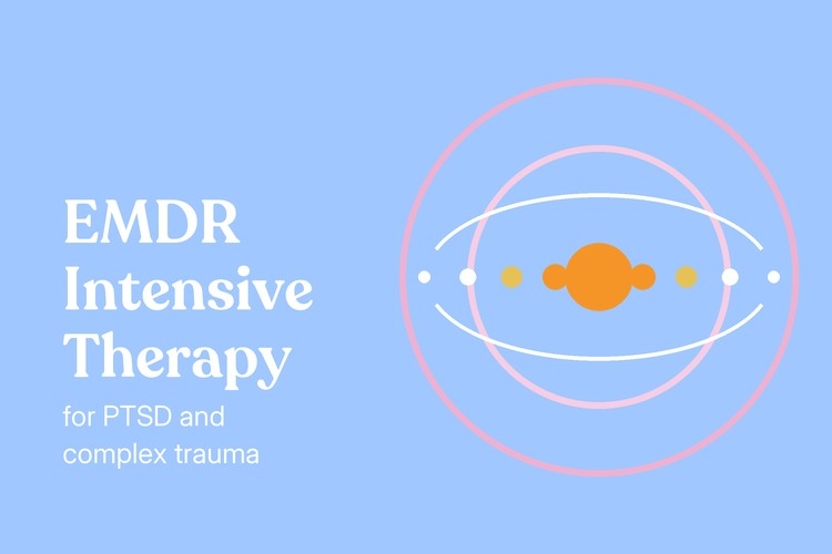 EMDR Intensive Therapy for PTSD and Complex Trauma